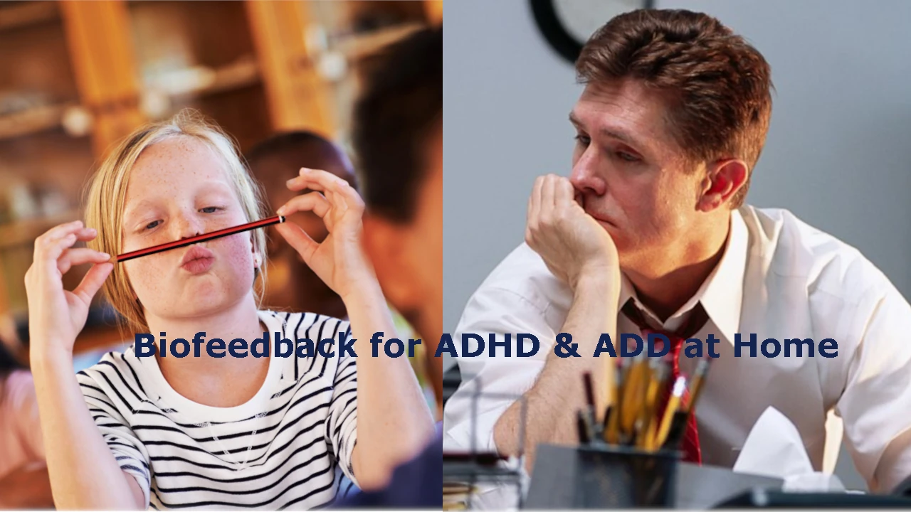 Biofeedback for ADHD & ADD at Home
