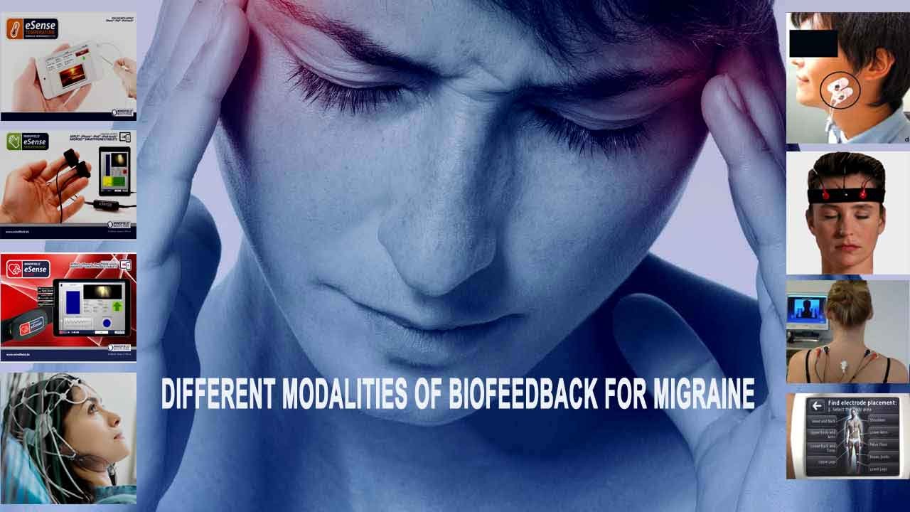 Different Modalities of Biofeedback for Migraines