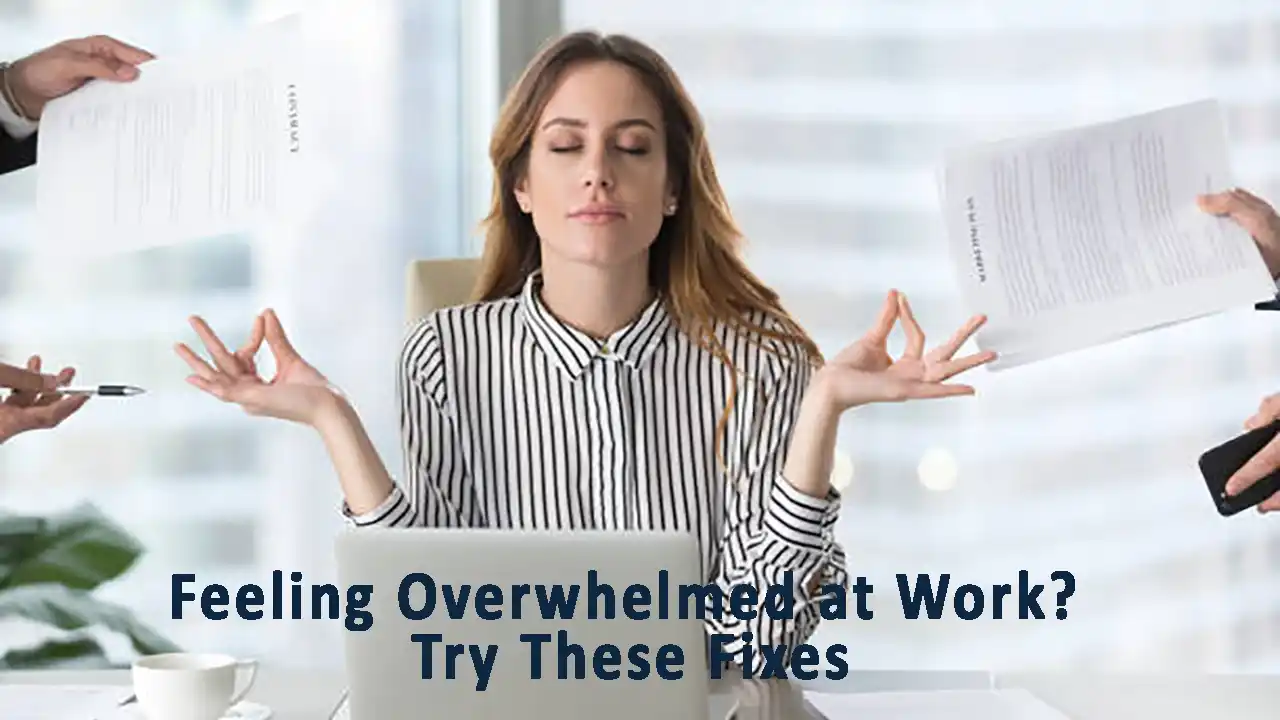 Overwhelmed at Work? Find Balance
