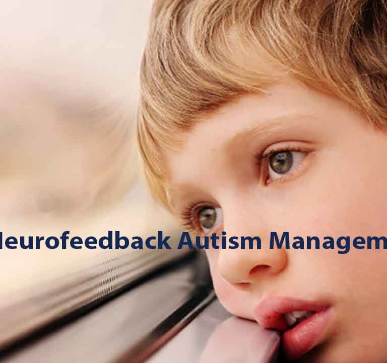 Neurofeedback Autism Management. Protocols and Effectiveness