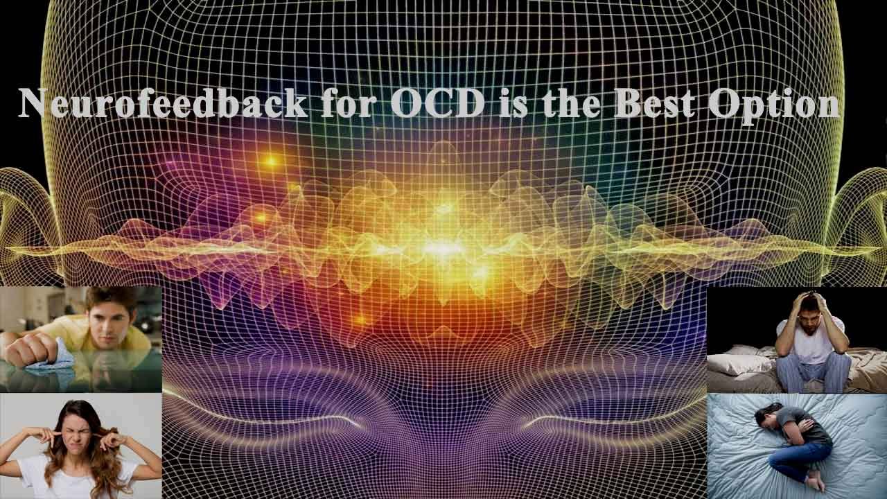 Neurofeedback for OCD treatment is the best option